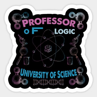 Professor Of Logic University of Science Sticker